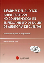 Informes del auditor sobre trabajos no comprendidos en el reglamento de la Ley de auditoría de cuentas