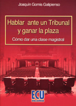 Hablar ante un Tribunal y ganar la plaza. 9788484546122