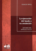 La ejecución del laudo y su anulación. 9788494093333