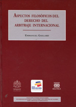 Aspectos filosóficos del Derecho del arbitraje internacional