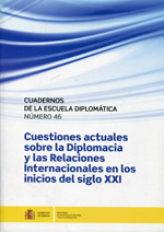 Cuestiones actuales sobre la diplomacia y las relaciones internacionales en los inicios del siglo XXI. 100935444