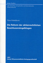 Die reform der aktienrechtlichen beschulussmängelklagen