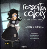 Forgotten colors and other illustrated stories