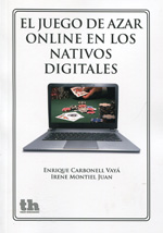 El juego de azar online en los nativos digitales. 9788415731245