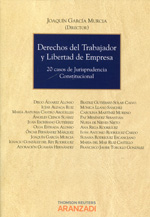 Derechos del trabajador y libertad de empresa. 9788490143926