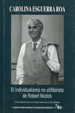 El individualismo no utilitarista de Robert Nozick. 9789587100921