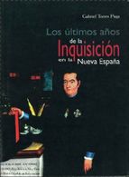 Los últimos años de la Inquisición en la Nueva España. 9789707015470