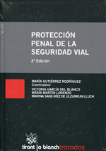 Protección penal de la seguridad vial. 9788490334065