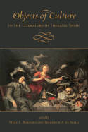 Objects of culture in the literature of Imperial Spain. 9781442645127