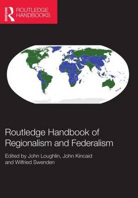Routledge handbook of regionalism and federalism. 9780415566216