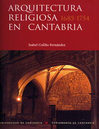 Arquitectura religiosa en Cantabria 1685-1754. 9788481023749