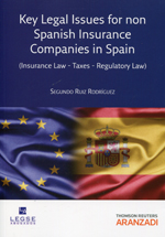Key legal issues for non spanish insurance companies in Spain. 9788490144688