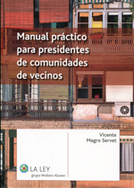 Manual práctico para presidentes de comunidades de vecinos. 9788490201756