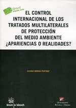 El control internacional de los tratados multilaterales de protección del medio ambiente ¿apariencias o realidades?