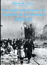 Los anglo-americanos y la expulsión de los alemanes, 1944-1947. 9788492308910