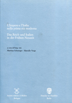 L'Impero e l'Italia nella prima età moderna = Das Reich und Italien in der Frühen Neuzeit. 9788815113580