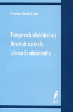 Transparencia administrativa y derecho de acceso a la información administrativa