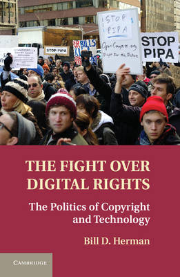 The fight over digital rights. 9781107015975