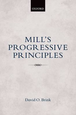 Mill's progressive principles. 9780199672141