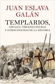 Templarios, griales, vírgenes negras y otros enigmas de la Historia. 9788408114505