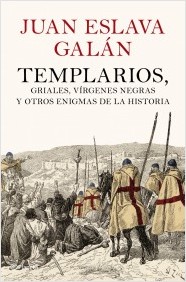 Templarios, griales, vírgenes negras y otros enigmas de la Historia