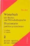 Diccionario juridico y economico. Worterbuch der rechts und wirtschaftssprache. Tomo II:
