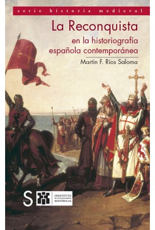 La Reconquista en al historiografía española contemporánea