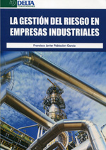 La gestión del riesgo en empresas industriales. 9788415581475