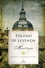 Toledo de leyenda. 9788415828204