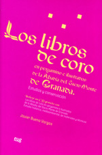 Los libros de coro en pergamino e ilustrados de la Abadía del Sacro Monte de Granada. 9788433854759