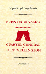 Fuenteguinaldo, Cuartel General de Lord Wellington. 9788496186859