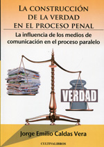 La construcción de la verdad en el proceso penal. 9788499231204