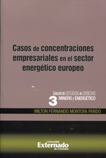 Casos de concentraciones empresariales en el sector energético europeo