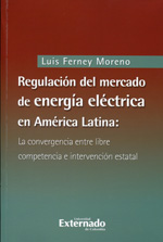 Regulación del mercado de energía eléctrica en América Latina. 9789587108477