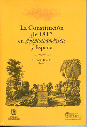 La Constitución de 1812 en Hispanoamérica y España. 9789587613216