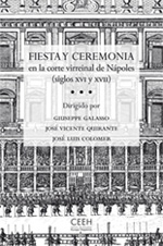Fiesta y ceremonia en la corte virreinal de Nápoles