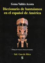 Diccionario de bantuismos en el español de América. 9788415746232