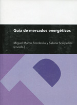 Guía de mercados energéticos. 9788415770275