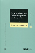 La Administración colonial española en el siglo XIX