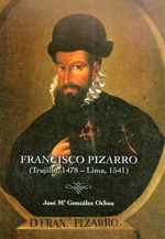 Francisco Pizarro (Trujillo, 1478 - Lima, 1541). 9788461322985