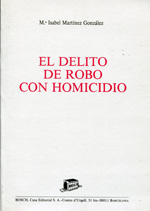 El delito de robo con homicidio. 9788476761038