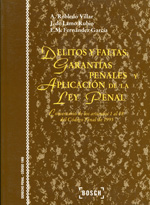 Delitos y faltas. Garantías penales y aplicación de la Ley penal. 9788476765968