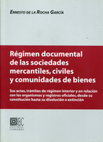 Régimen documental de las sociedades mercantiles, civiles y comunidades de bienes