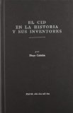 El Cid en la historia y sus inventores. 9788489934061