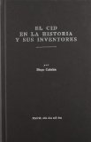 El Cid en la historia y sus inventores