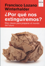 ¿Por qué nos extinguiremos?