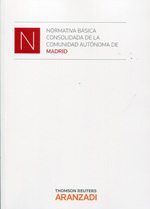 Normativa básica consolidada de la Comunidad Autónoma de Madrid. 9788490146354