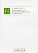 Normativa básica consolidada de la Comunidad Autónoma de Extremadura. 9788490146521