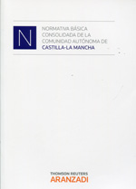 Normativa básica consolidada de la Comunidad Autónoma de Castilla-La Mancha. 9788490146538