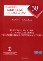 El régimen procesal de los fiscales en los tribunales penales internacionales. 9788490314654